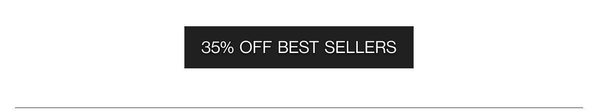 35% Off Best Sellers