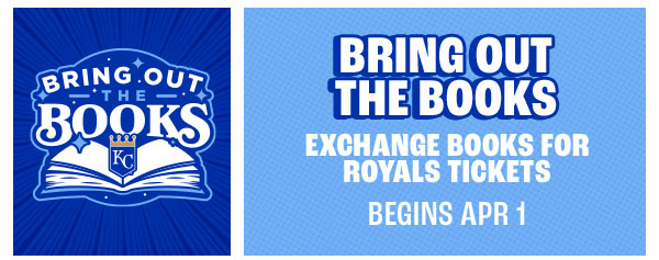 Bring out the Books - Exchange books for Royals Tickets. Begins April 1