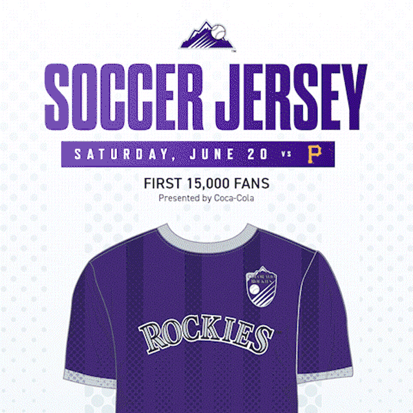  Check out great giveaways coming to Coors Field! On SAT, June 20 vs. Pittsburgh Pirates the first 15,000 fans will receive a Soccer Jersey courtesy of Coca-Cola. On SUN, June 21 vs. Pittsburgh Pirates the first 15,000 fans will receive a Father’s Day Hawaiian Shirt courtesy of King Soopers. On TUE, June 23 vs. Boston Red Sox the first 10,000 fans will receive a Trucker Hat courtesy of Southwest Airlines. Get tickets. 