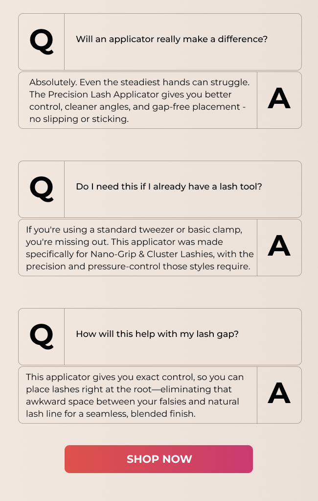 Answers to common questions about using the Precision Lash Applicator.