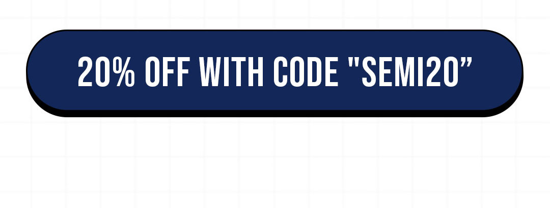 20% OFF WITH CODE "SEMI20"
