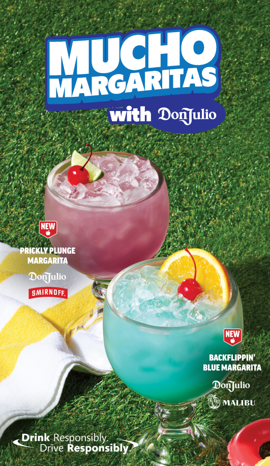 Mucho Margaritas with Don Juilo. New Prickly Plunge Margarita. New Backflippin' Blue Margarita. Drink responsibly. Drive Responsibly.