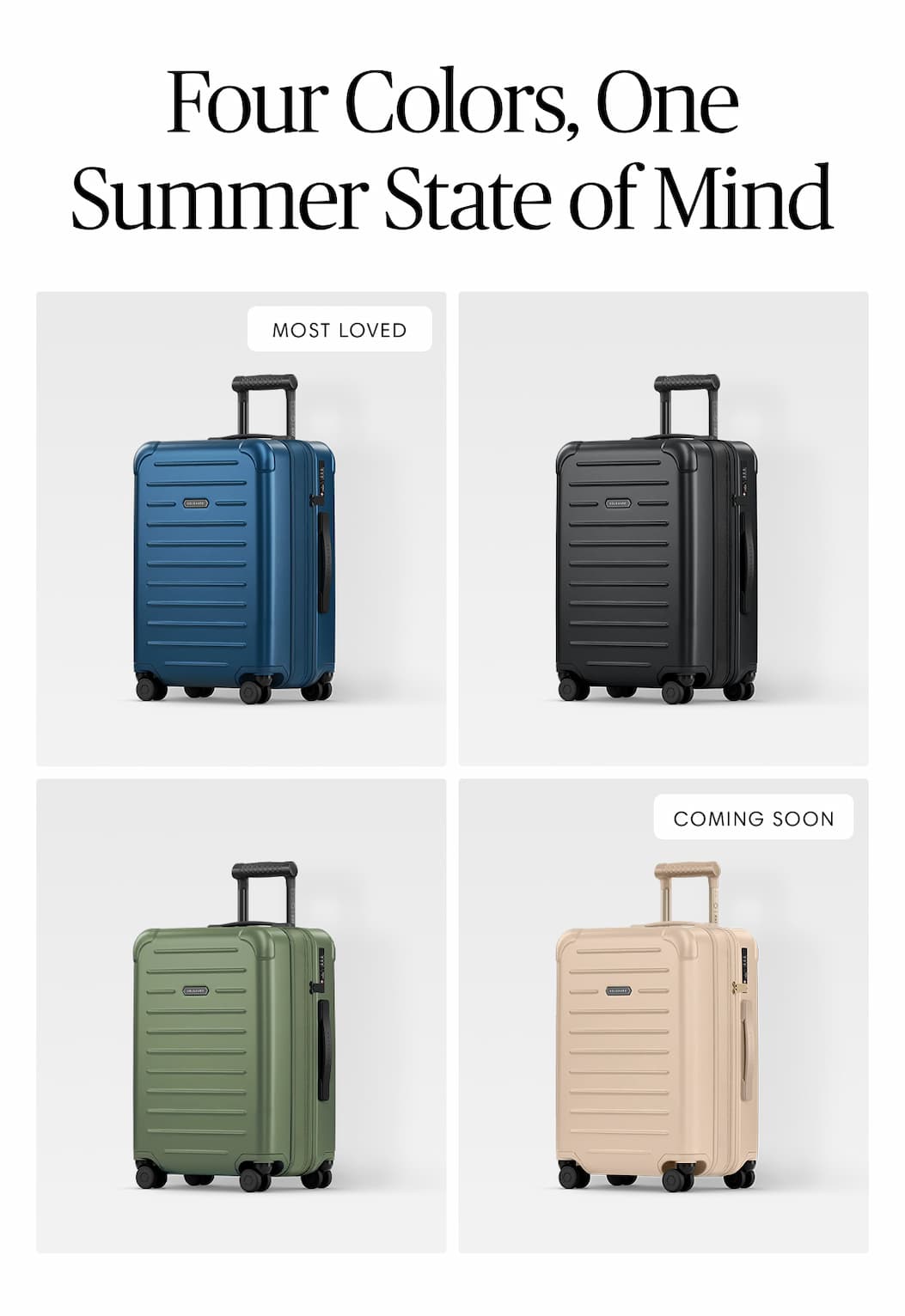 Four Colors, One Summer State of Mind.  Baltic Black. Balearic Blue. (Most Loved) Granada Green. Beige. (Coming Soon)