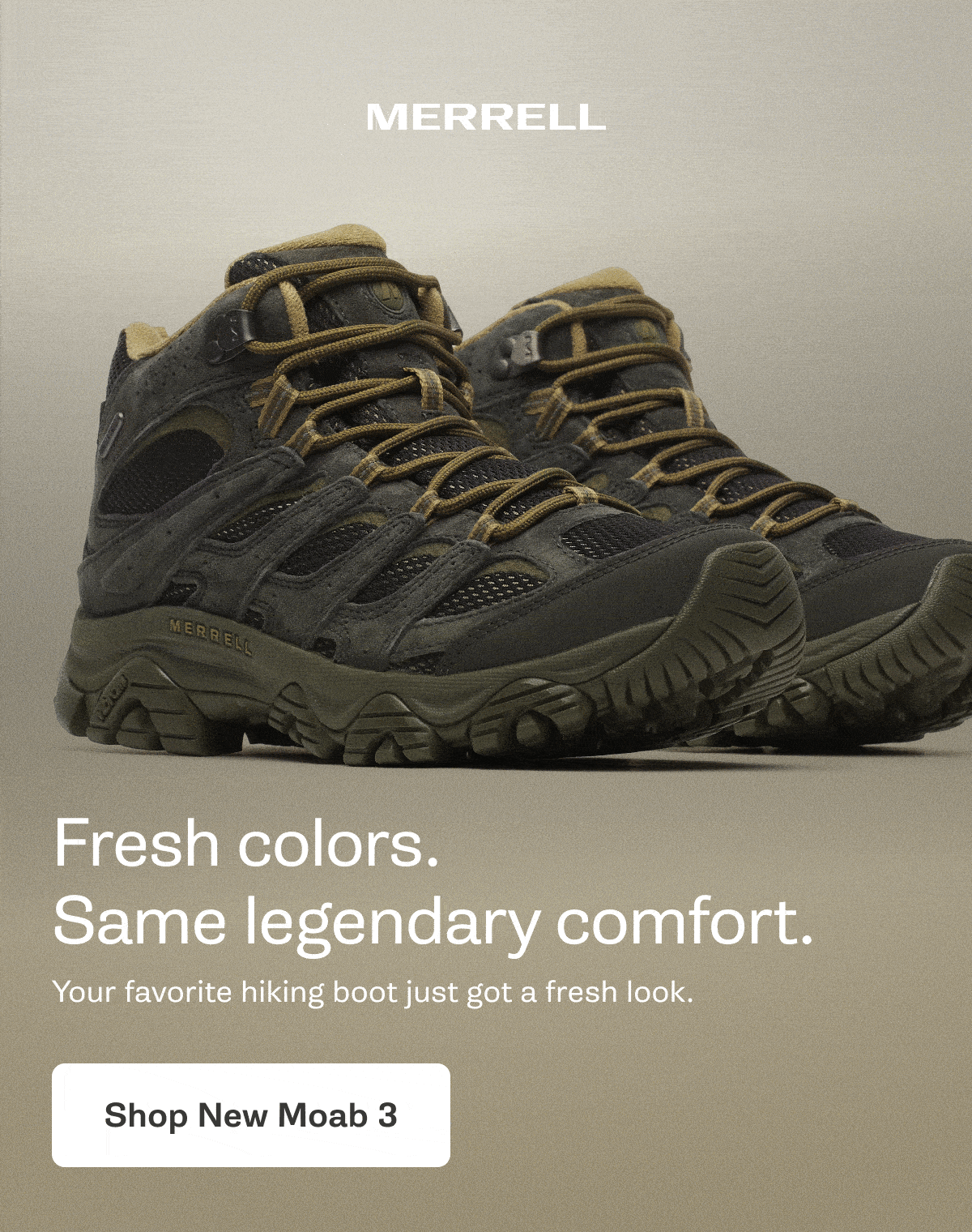 MERRELL - Fresh colors. Same legendary comfort. Your favorite hiking boot just got a fresh look. [Shop New Moab 3]