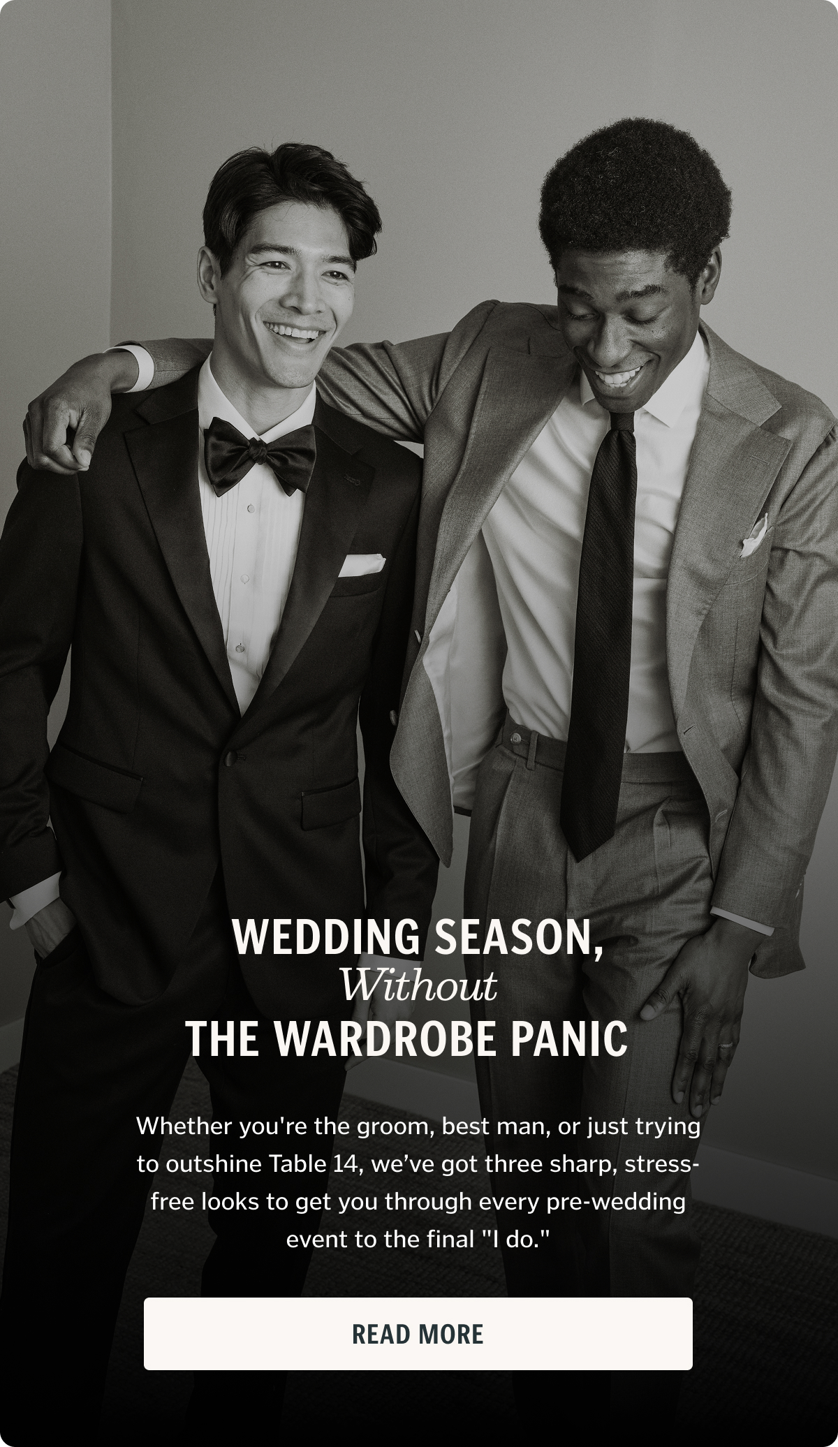 Wedding Season, Without the Wardrobe Panic. Whether you're the groom, best man, or just trying to outshine Table 14, we’ve got three sharp, stress-free looks to get you through every pre-wedding event to the final "I do."