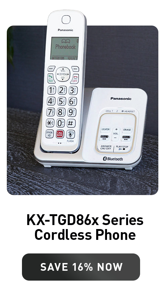 KX-TGD86x Series Cordless Phone - Save 16% Now