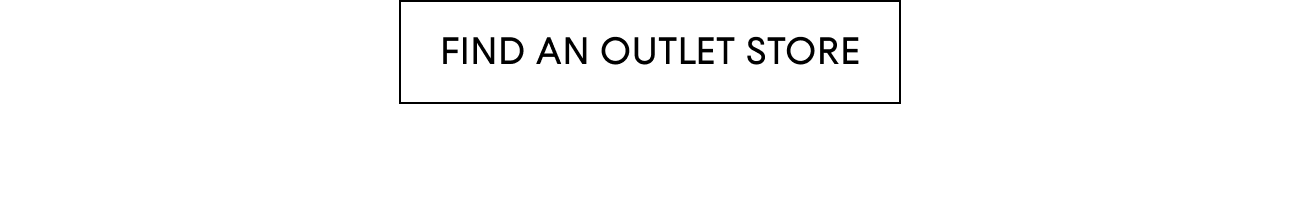 FIND AN OUTLET STORE
