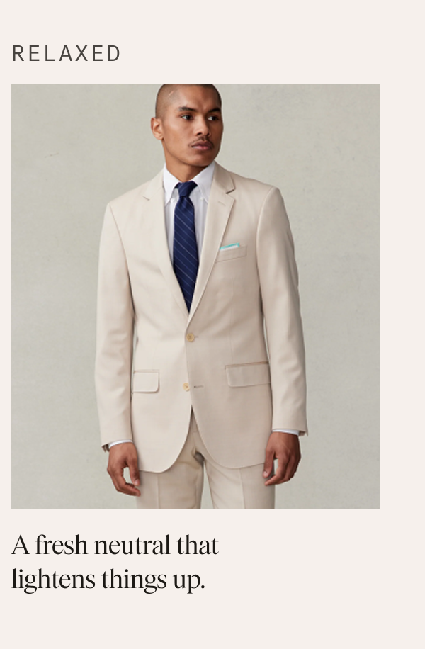 RELAXED | A fresh neutral that lightens things up.