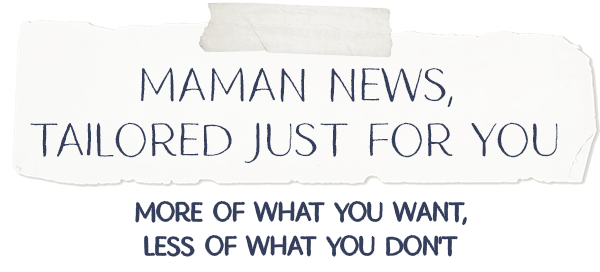 maman new, tailored just for you