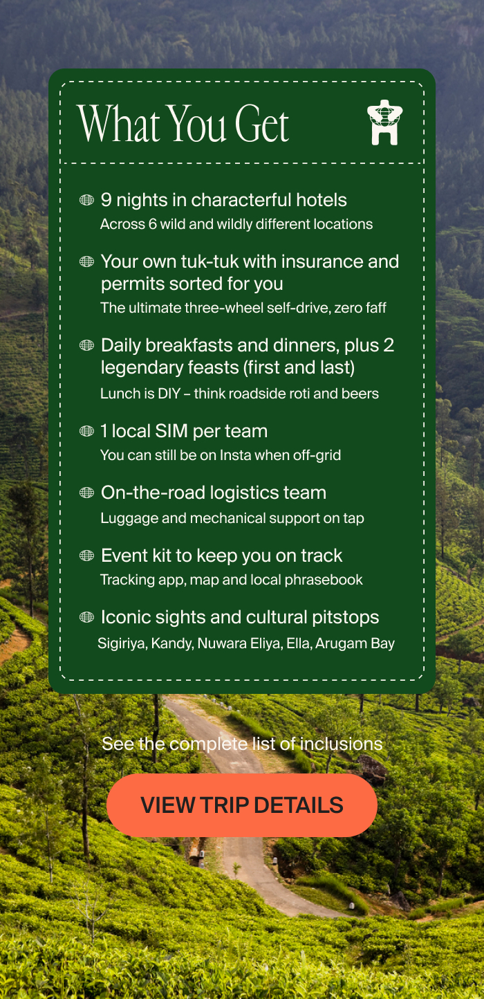 Everything included, just budget for roadside roti and beers