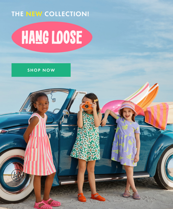 The New Collection! Hang Loose | Shop Now