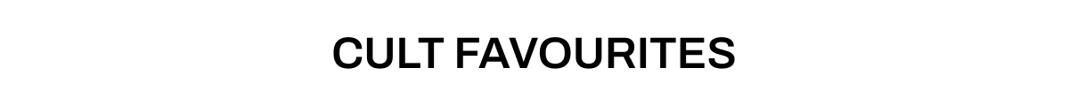 CULT FAVOURITES