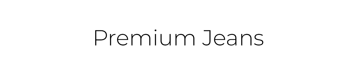Premium Jeans