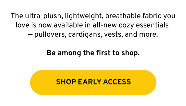 SHOP EARLY ACCESS