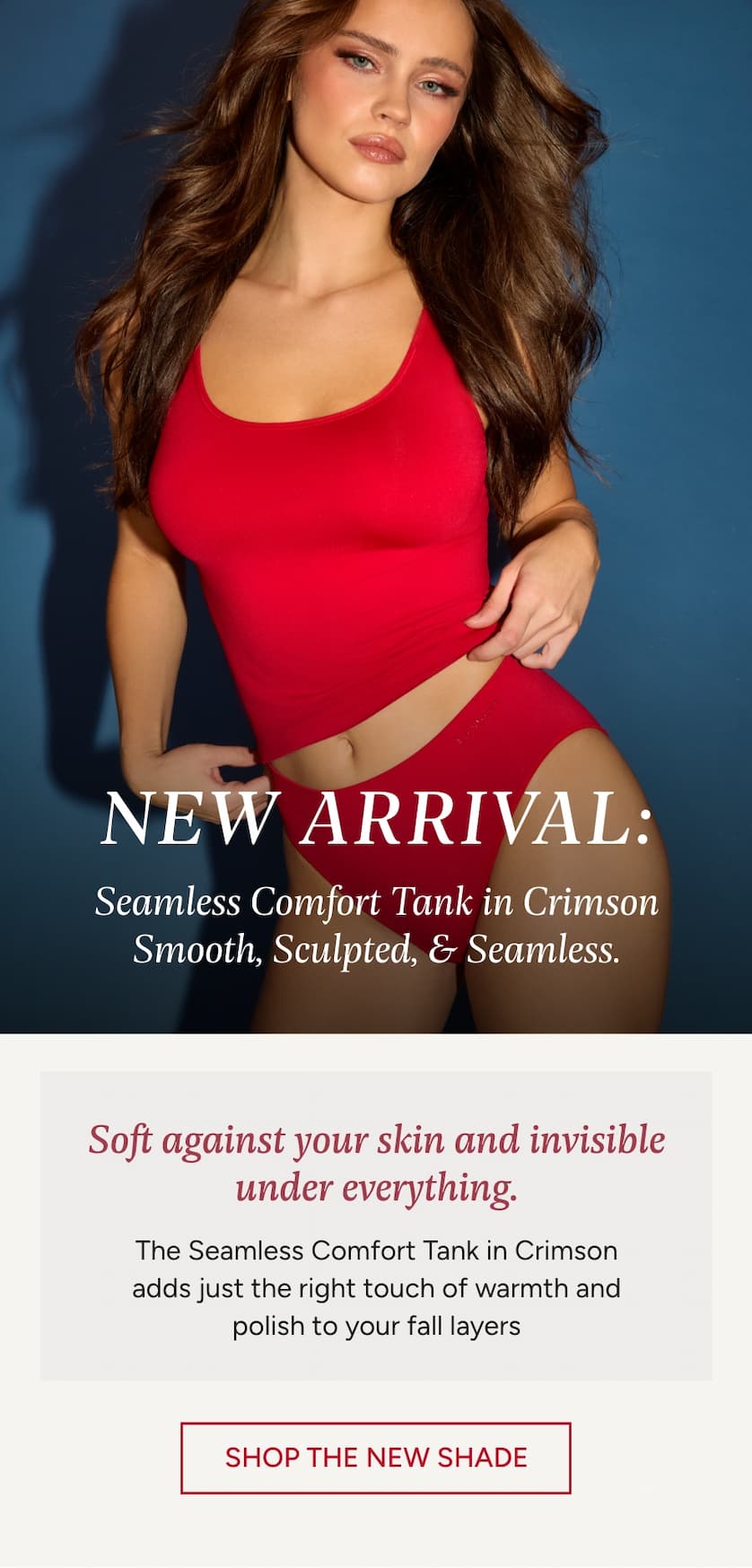  Smooth, Sculpted, & Seamless. 