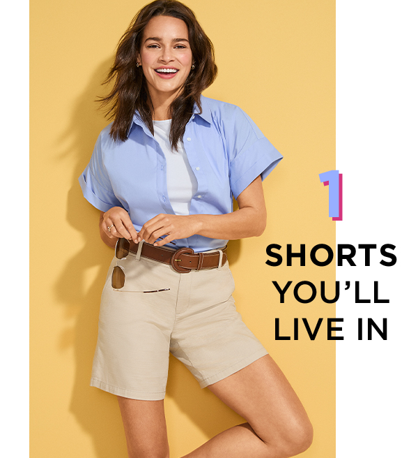 Shorts you'll live in