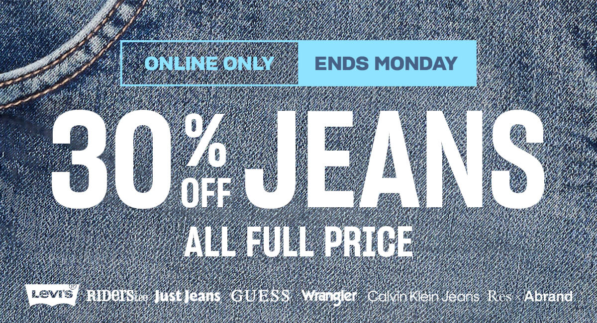 Online only, ends Monday. 30% off Jeans. All full price