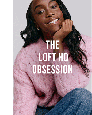 The LOFT HQ Obsession