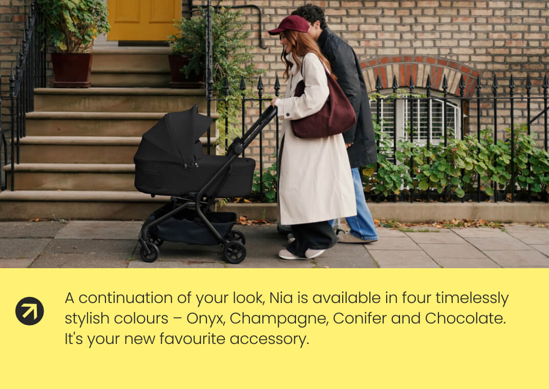 A continuation of your look, Nia is available in four timelessly stylish colours – Onyx, Champagne, Conifer and Chocolate. It's your new favourite accessory.