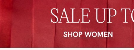 ONLINE & IN STORE WINTER SALE UP TO 70% OFF SHOP WOMEN 