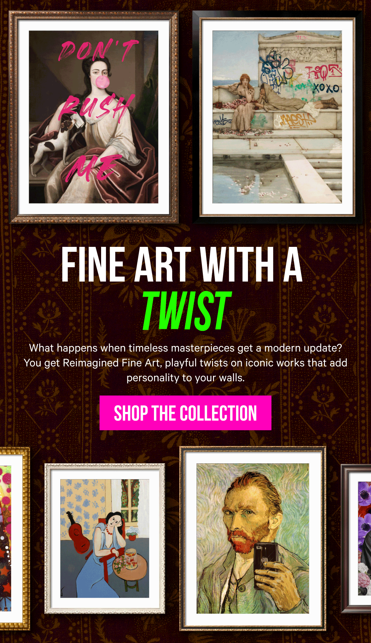 Fine Art with a Twist: What happens when timeless masterpieces get a modern update? You get Reimagined Fine Art, playful twists on iconic works that add personality to your walls.