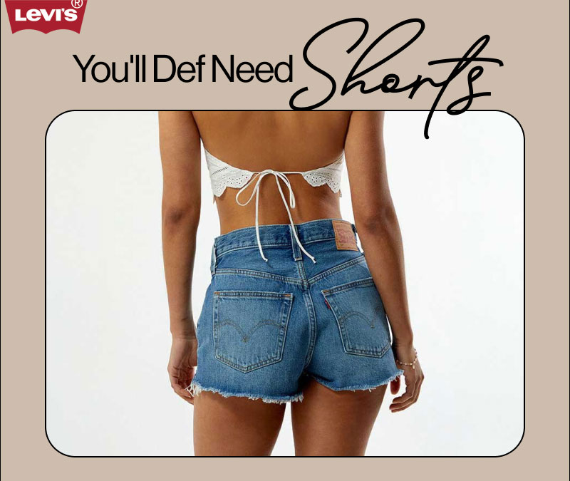 Levi's   You'll Def Need Shorts  Shop The Brand