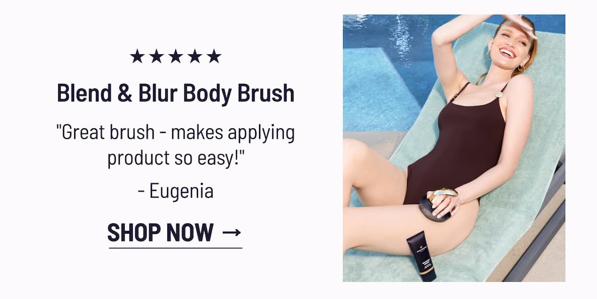 Blend & Blur Body Brush → “It blends the product seamlessly, ensuring a smooth and even coverage that looks completely natural.“ - Keisha B. - Shop Now
