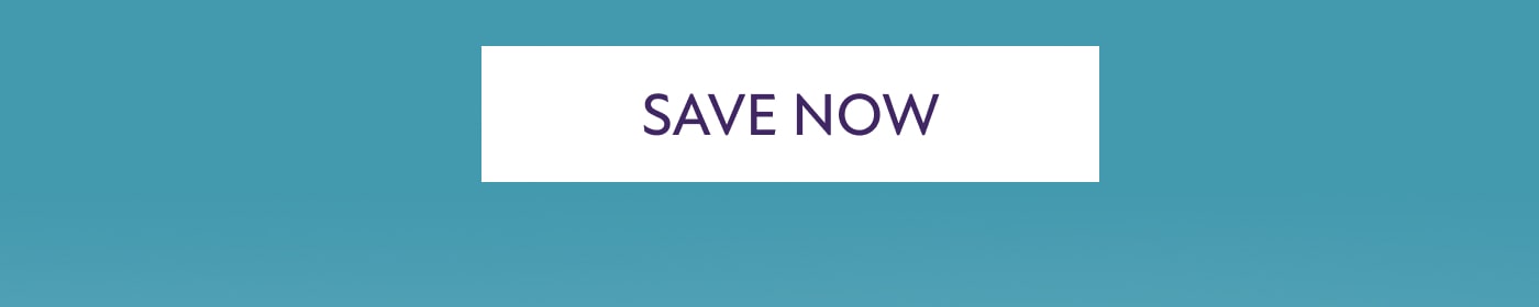 SAVE NOW