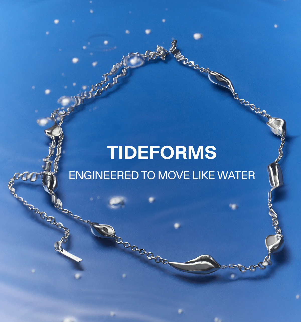 TIDEFORMS — Engineered to Move Like Water