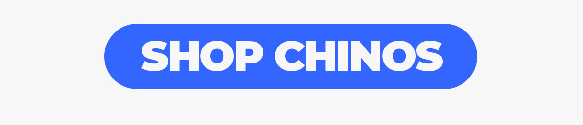 SHOP CHINOS Button