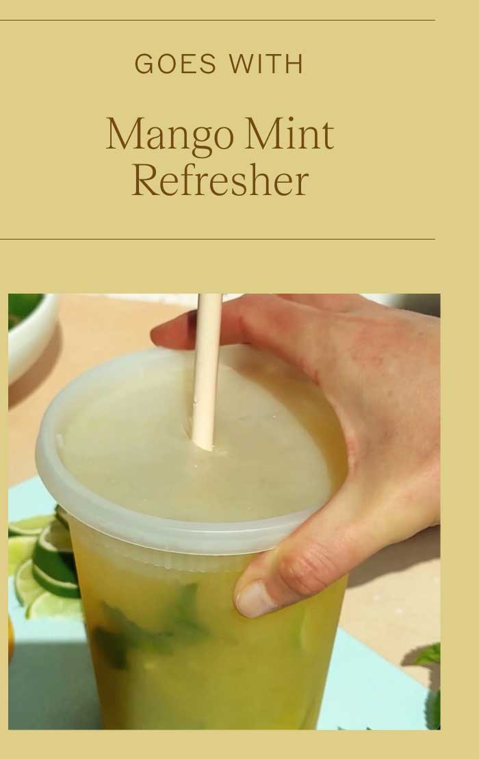 Goes With: Mango Mint Refresher