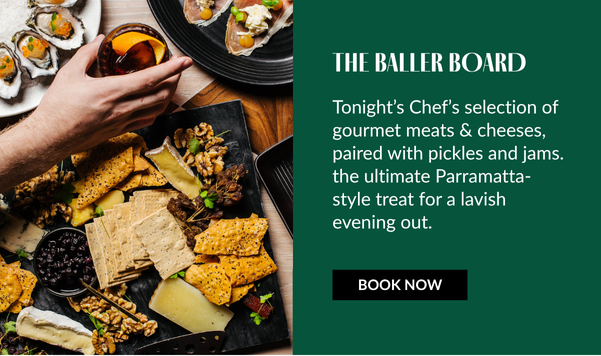 Tonight’s Chef’s selection of gourmet meats & cheeses, paired with pickles and jams. the ultimate Parramatta-style treat for a lavish evening out.