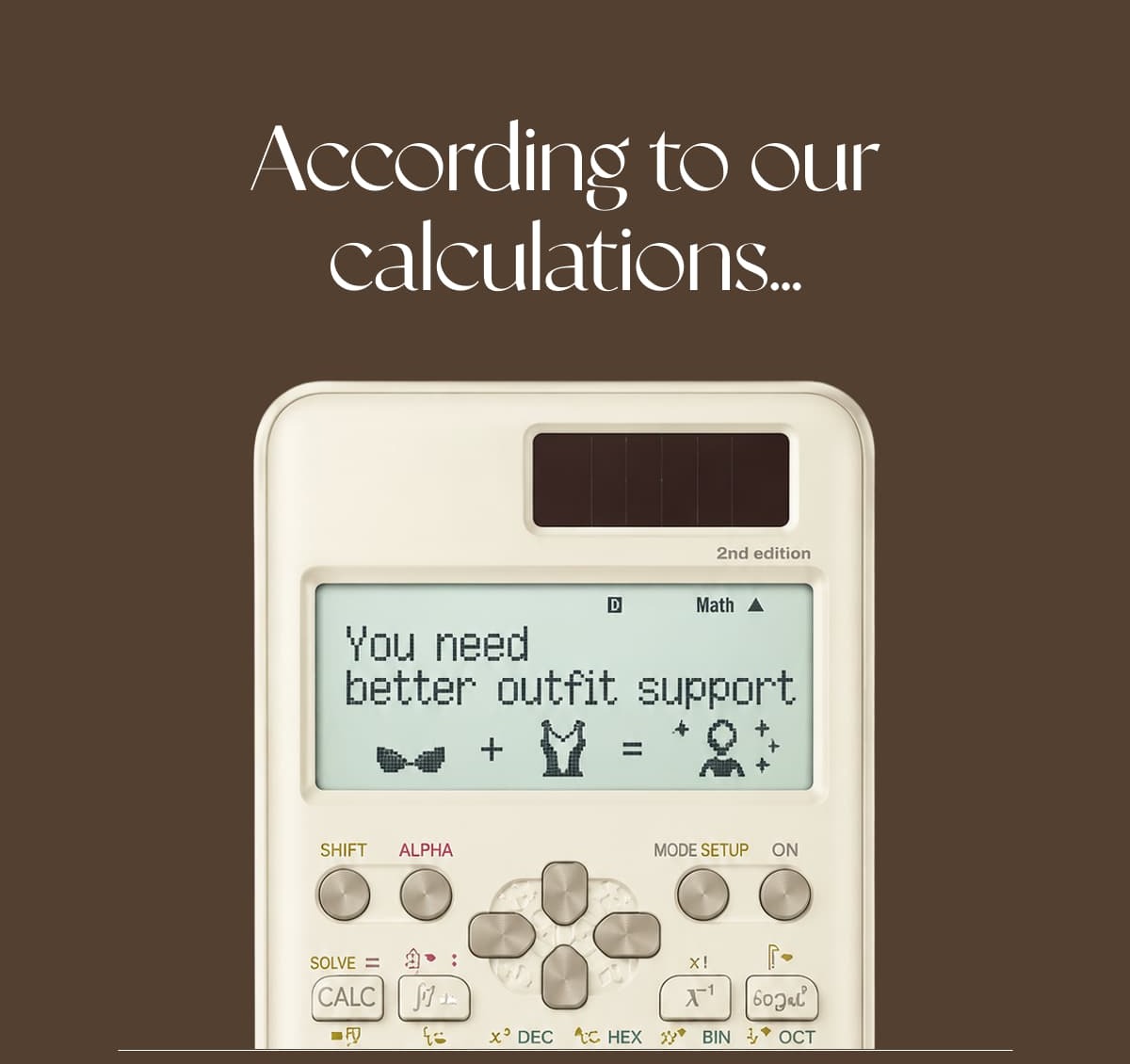 According to our calculations...