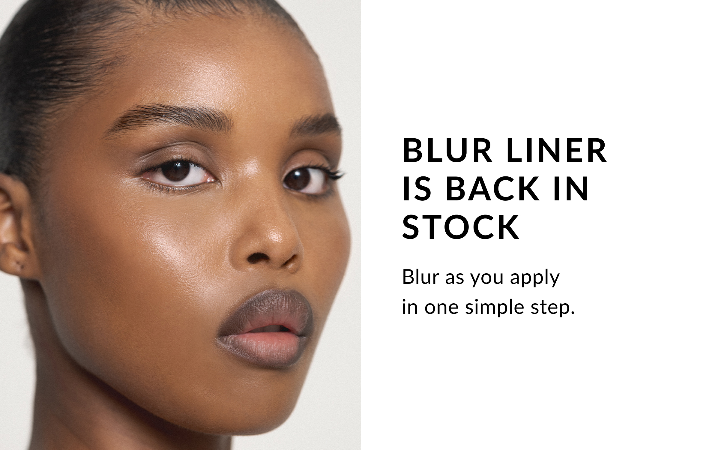 Blur Liner Back In Stock