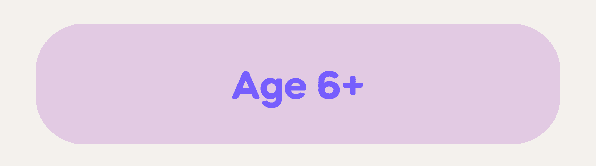 age 6+