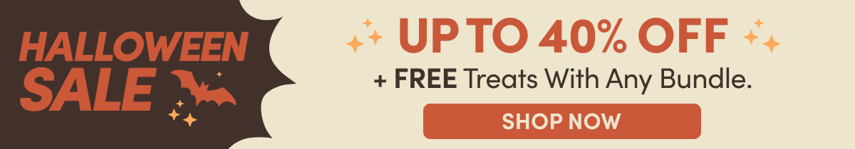 Halloween Sale | Up to 40% off + FREE Treats With Any Bundle. | Shop Now