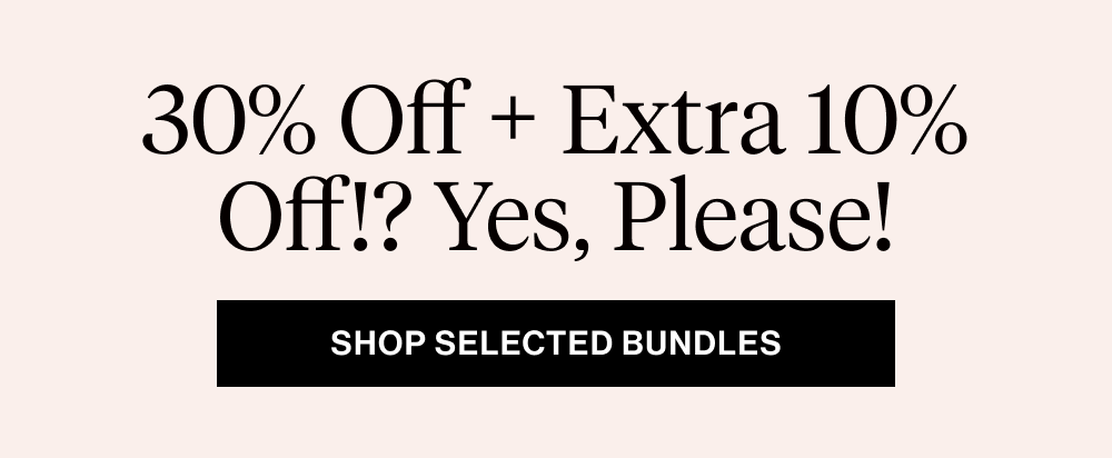30% Off + Extra 10% Off!? Yes, Please!