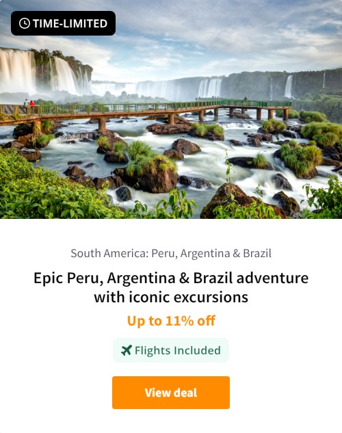 Epic Peru, Argentina &amp; Brazil adventure with iconic excursions