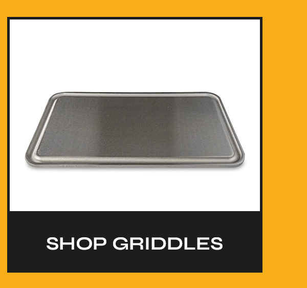 SHOP GRIDDLES