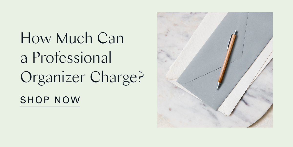 How Much Can a Professional Organizer Charge? 