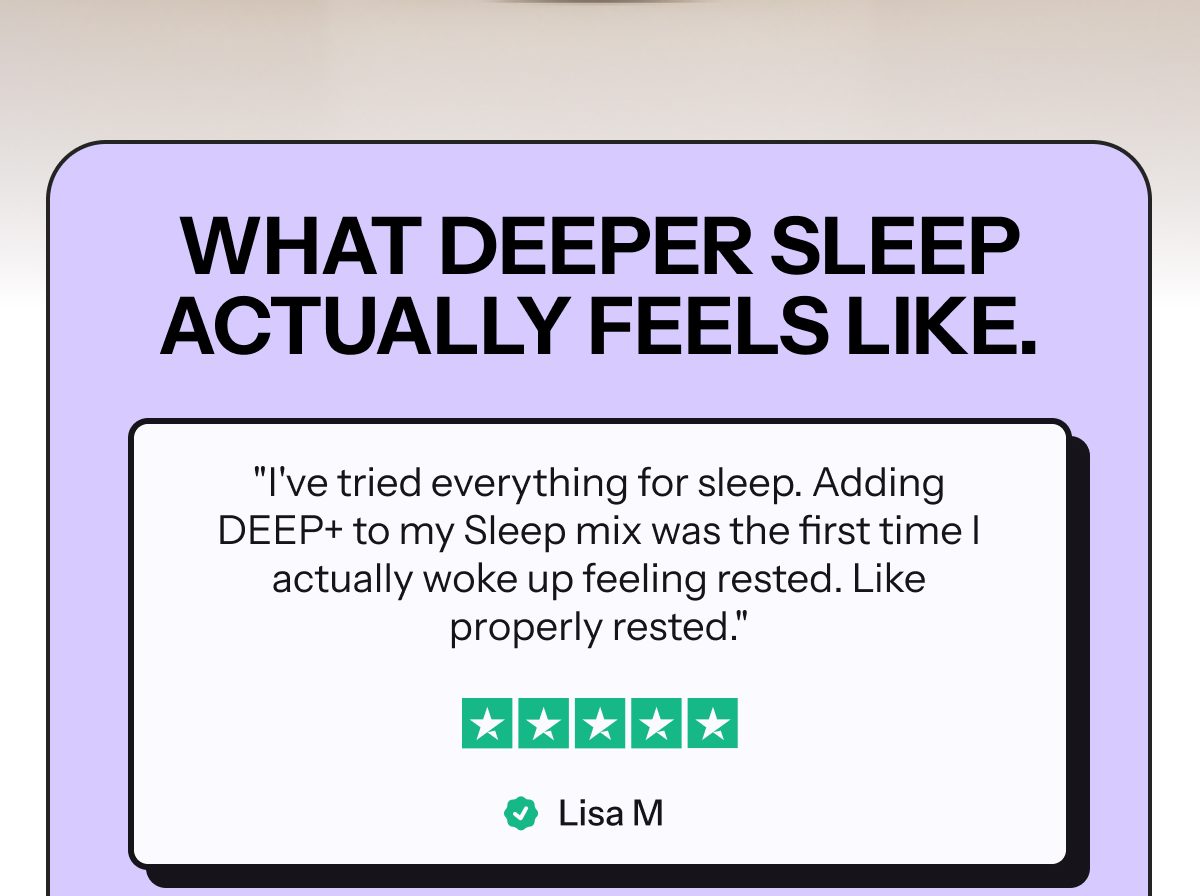 Testimonial about DEEP+ for better sleep with five stars rating.