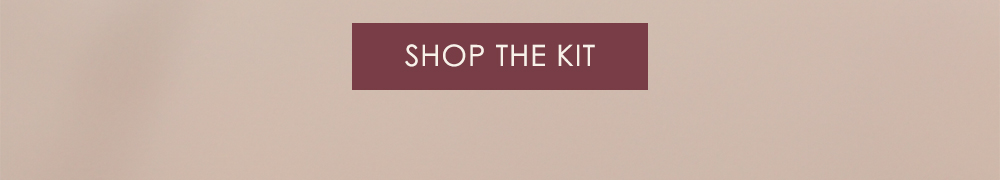 Shop the Kit