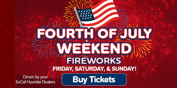 Fourth of July Weekend Fireworks, Driven by your SoCal Hyundai Dealers - Friday, Saturday & Sunday! - Buy Tickets