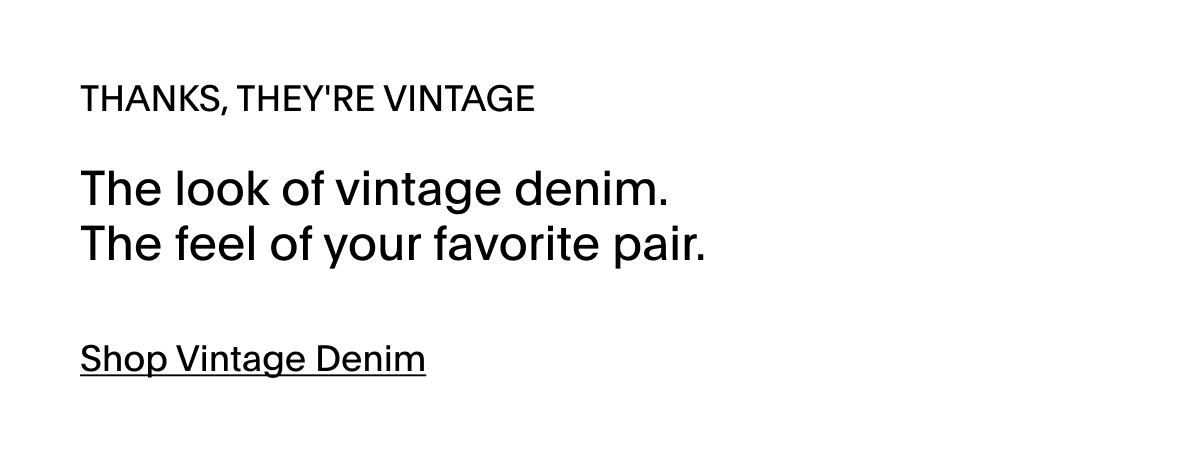 SHOP NOW - BESTSELLING VINTAGE DENIM
