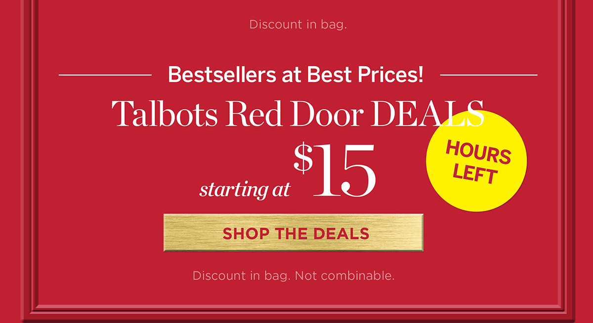 Hours Left Talbots Red Door Deals Starting at $15 | Shop the Deals