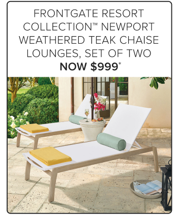 Frontgate Resort Collection Newport Weathered Teak Chaise Lounges, Set of Two Now $999