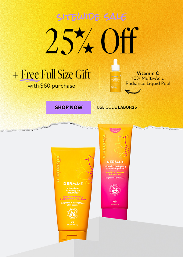 25% OFF Sitewide + Free Full Size Gift
