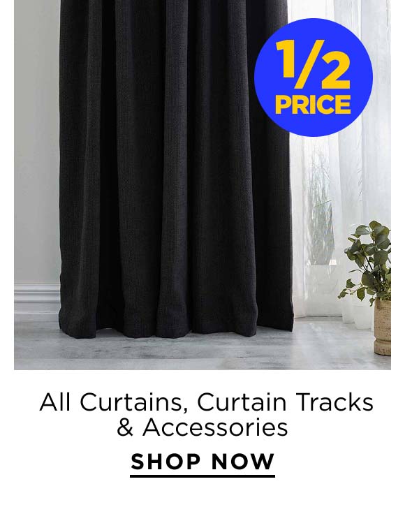 1/2 Price All Curtains, Curtain Tracks & Accessories