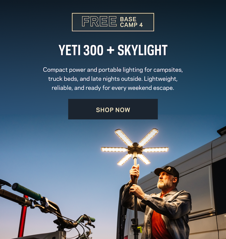 Yeti 300 + Skylight 