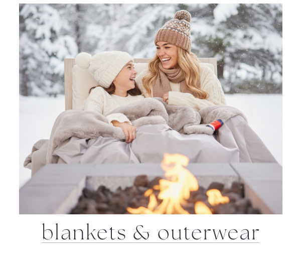 blankets and outerwear